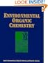 Environmental Organic Chemistry (Environmental Science and Technology Series)