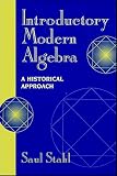 Introductory Modern Algebra: A Historical Approach