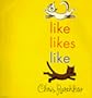 Like Likes Like