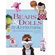 Bears and Dolls in Advertising: Guide to Collectible Characters and Critters by Robert Reed
