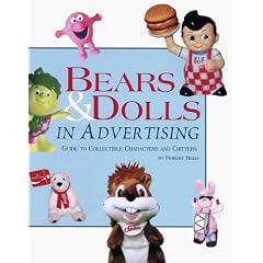 Bears and Dolls in Advertising: Guide to Collectible Characters and Critters