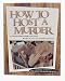 How To Host A Murder - The Good, The Bad and The Guilty