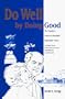 Do Well By Doing Good