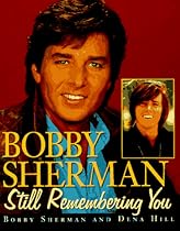 Bobby Sherman : Still Remembering You Bobby Sherman : Still Remembering You