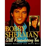 Bobby Sherman : Still Remembering You book cover