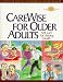Book CareWise For Older Adults: Self-Care For Lifelong Health