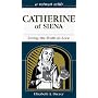 A Retreat With Catherine of Siena: Living the Truth in Love (Retreat With-- Series)