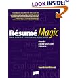 Resume Magic: Trade Secrets of a Professional Resume Writer