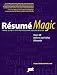 Resume Magic: Trade Secrets of a Professional Resume Writer