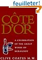 Cote D'or: A Celebration of the Great Wines of Burgundy