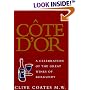 Côte D'Or: A Celebration of the Great Wines of Burgundy