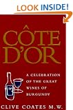 Cote D'Or: A Celebration of the Great Wines of Burgundy