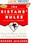 The Sistahs' Rules: Secrets For Meeting, Getting, And Keeping A Good Black Man Not To Be Confused With The Rules