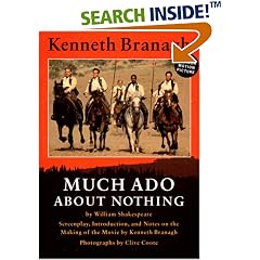 Much Ado About Nothing: Screenplay, Introduction, and Notes on the Making of the Movie
