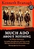 Much Ado About Nothing: Screenplay, Introduction, and Notes on the Making of the Movie