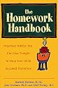 The Homework Handbook : Practical Advice You Can Use Tonight to Help Your Child Succeed Tomorrow