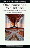 Produkt-Bild: &Ouml;kologisches Weltethos im Dialog der Kulturen und Religionen