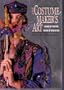 The Costume-Maker's Art: Cloaks of Fantasy, Masks of Revelation