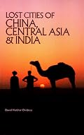Lost Cities of China, Central Asia and India (The Lost City Series)