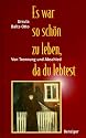 Es war so sch&ouml;n zu leben, da du lebtest. Von Trennung und Abschied