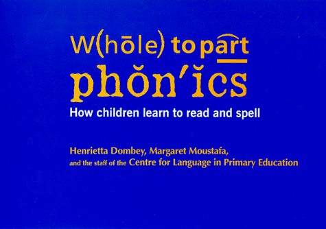 Whole to Part Phonics: How Children Learn to Read and Spell under Phonetics & Phonics in The Books Store