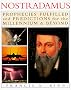 Nostradamus: Prophecies Fulfilled and Predictions for the Millennium & Beyond