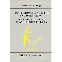 Organisationsentwicklung und Supervision: Erfolgsfaktoren bei Ver�nderungsprozessen