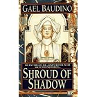 Click here to buy Shroud of Shadow by  Gael Baudino.