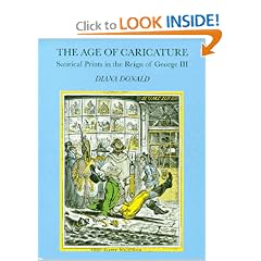 The Age of Caricature: Satirical Prints in the Reign of George III (Paul Mellon Centre for Studies in Britis)