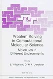 Problem Solving in Computational Molecular Science: Molecules in Different Environments
