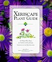 Xeriscape Plant Guide: 100 Water-Wise Plants for Gardens and Landscapes