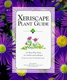 Xeriscape Plant Guide: 100 Water-Wise Plants for Gardens and Landscapes by Denver Water,Rob Proctor