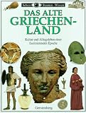 Das Alte Griechenland. Kultur und Alltagsleben einer faszinierenden Epoche - Anne Pearson