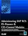 Administering SAP R/3: The Fi-Financial Accounting & Co-Controlling Modules