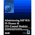 Administering Sap R/3: The Fi-Financial Accounting and Co-Controlling Modules