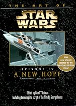 The Art of Star Wars: Episode 4: A New Hope