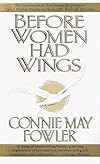 Before Women Had Wings