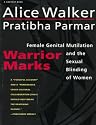 Warrior Marks: Female Genital Mutilation and the Sexual Blinding of Women