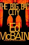 The Big Bad City (87th Precinct Mysteries (Paperback))