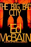 The BIG BAD CITY (87th Precinct Mysteries)