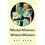 Weird Women, Wired Women