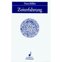Zeiterfahrung: Perspektiven einer lebensweltorientierten Musikp�dagogik