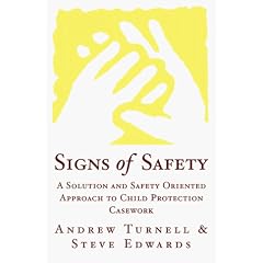 Signs of Safety: A Solution and Safety Oriented Approach to Child Protection Casework