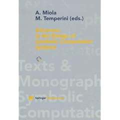 Advances in the Design of Symbolic Computation Systems (Texts and Monographs in Symbolic Computation)