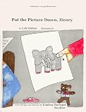 Review Mountain House Publishing  / Put the Picture Down, Henry (Books for Young Illustrators Series)