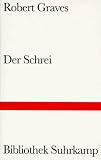 Der Schrei - Robert von Ranke Graves