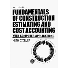 Fundamentals of Construction: Estimating and Cost Accounting with Computer Applications