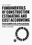Fundamentals of Construction: Estimating and Cost Accounting with Computer Applications
