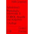 Arbeitsbuch Wirtschaftsinformatik 2. Cobol- Begriffe und... by Hans Rudolf Göpfrich