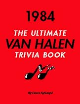 1984: The Ultimate Van Halen Trivia Book